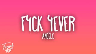 Angèle - F4ck 4ever