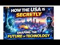 How the USA Is Secretly Shaping the Future of Technology | Hidden Innovations Revealed