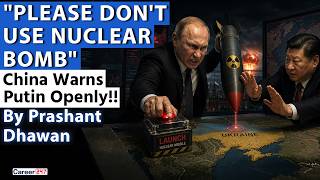 CHINA WARNS PUTIN OPENLY | Please Don't Use Nuclear Bomb | By Prashant Dhawan