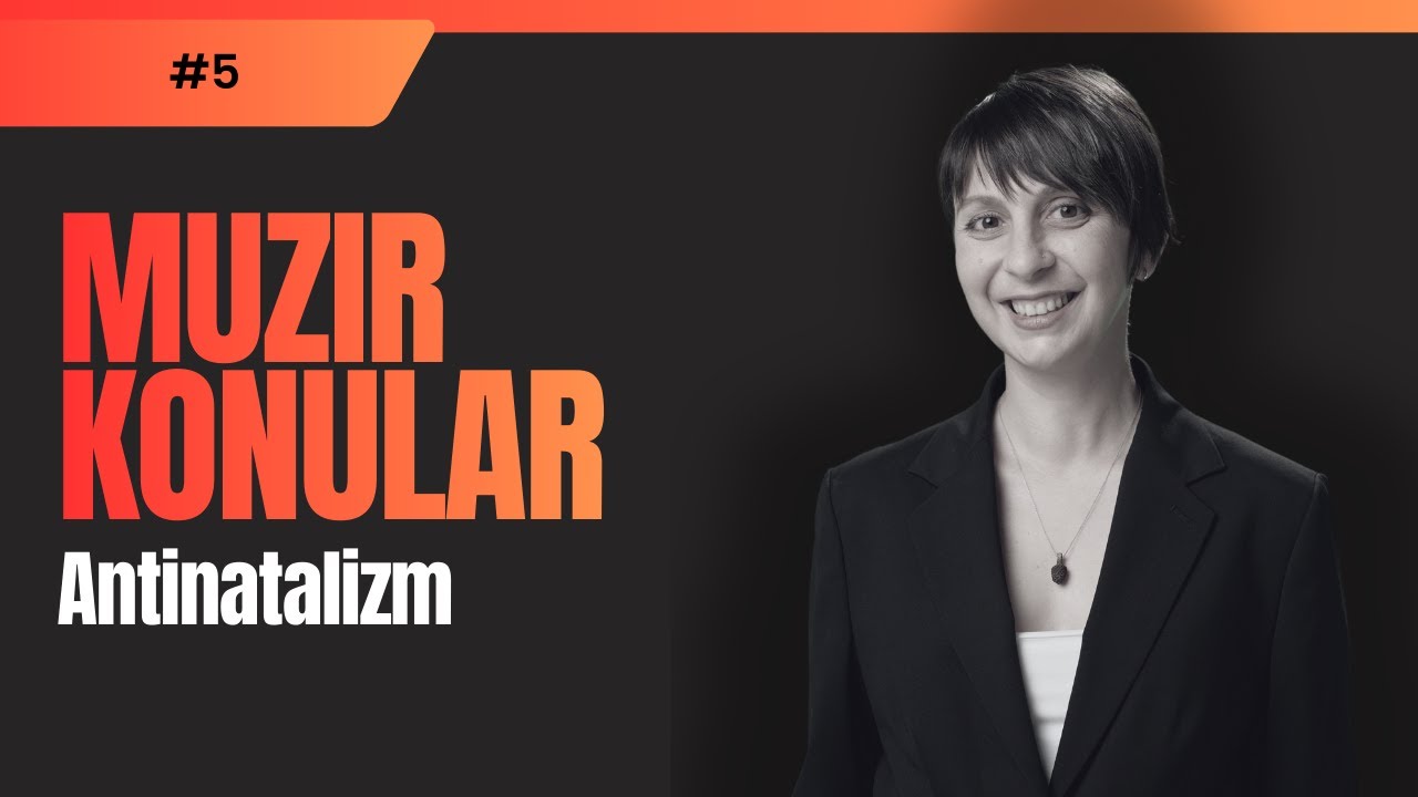 Muzır Konular: Antinatalizm