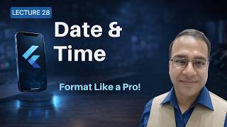 Flutter Date & Time Handling | DateTime & DateFormat Explained | Urdu-Hindi | Lecture 28