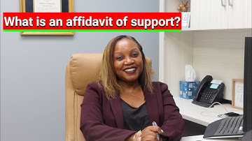 Affidavit of Support?  What Is That?
