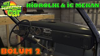My Summer Car Detaylı Araba Satsuma Toplama Bölüm 2 Hidrolikler Ve İç Mekan