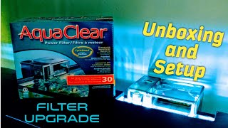 AquaClear 30 Power Filter Unboxing/Installation (STEP By STEP)