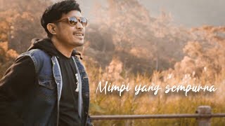 MIMPI YANG SEMPURNA - COVER BY NURDIN YASENG