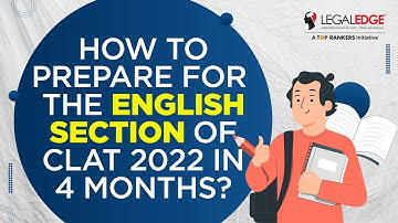 How to Prepare for the English Section of CLAT 2022? | English for CLAT by LegalEdge