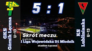 Zwycięstwo Górników w I Lidze Wojewódzkiej D1 Młodzik U13 | Lifemaxson