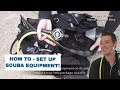 How To Assemble Dive Equipment • Set Up Like a Pro! - Scuba Diving Tips