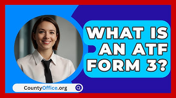 What Is An ATF Form 3? - CountyOffice.org
