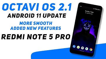 Octavi OS 2.1 Official Android 11 Update For Redmi Note 5 Pro | Added New Features | More Smooth