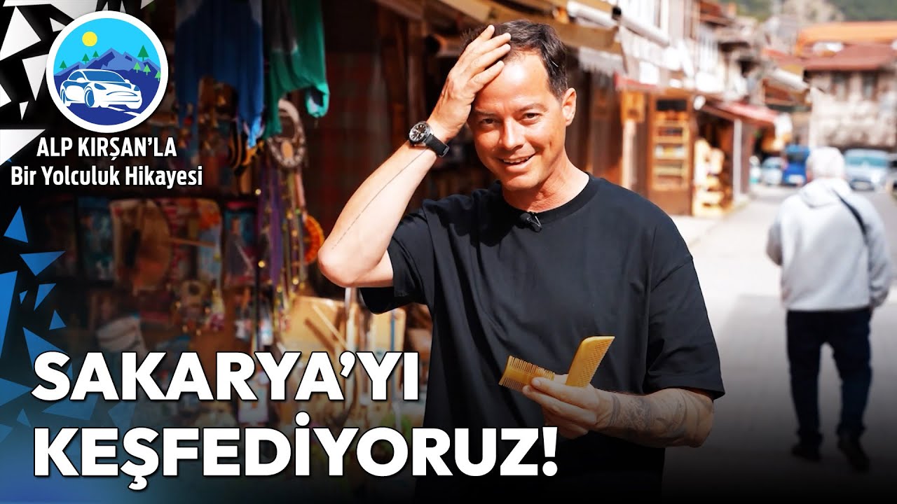 Doğanın Kalbindeki Şehir Sakarya'da Macera Dolu Bir Gün | Alp Kırşan'la Bir Yolculuk Hikayesi