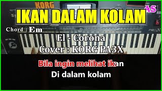 IKAN DALAM KOLAM - El Corona | Karaoke Qasidah ( Cover ) Korg Pa3X