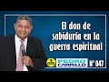 Nº 047 "EL DON DE SABIDURÍA EN LA GUERRA ESPIRITUAL" Pastor Pedro Carrillo