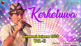 Kerketuwai Tamul Khale - Assamese Romantic Bihu Song | Zubeen Garg | Jaanmoni Anjana 2010 Vol - ll