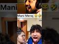 Mani Meraj funny video comedy video #trendingreels#viralvideos #funny #youtubeshorts