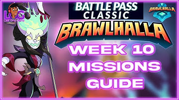 Week 10 Mission Explained | Brawlhalla Battlepass Classic | Brawlhalla | Last One Game | LOG