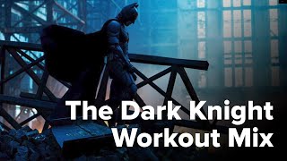 The Dark Knight  Workout mix