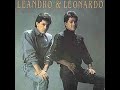 Leandro e Leonardo – Voltei pra ficar | leandro e leonardo as melhores |