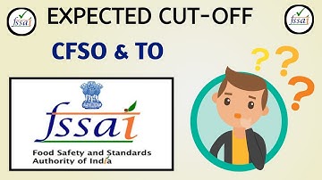 FSSAI Expected Cut off for CFSO & TO 2021-22