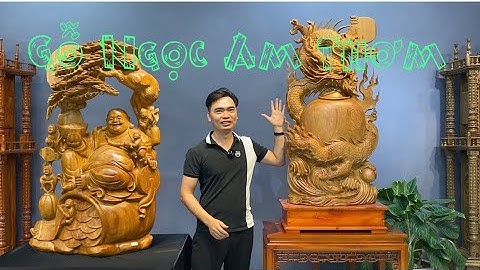 Gỗ ngọc am To điêu khắc Phật Di Lặc và RỒNG đỉnh cao điêu khắc gỗ thơm