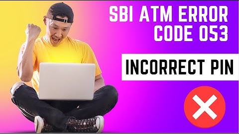 SBI ATM Error Code 053 incorrect PIN | SBI ATM Response Code 053 | How To Fix 053 Incorrect PIN