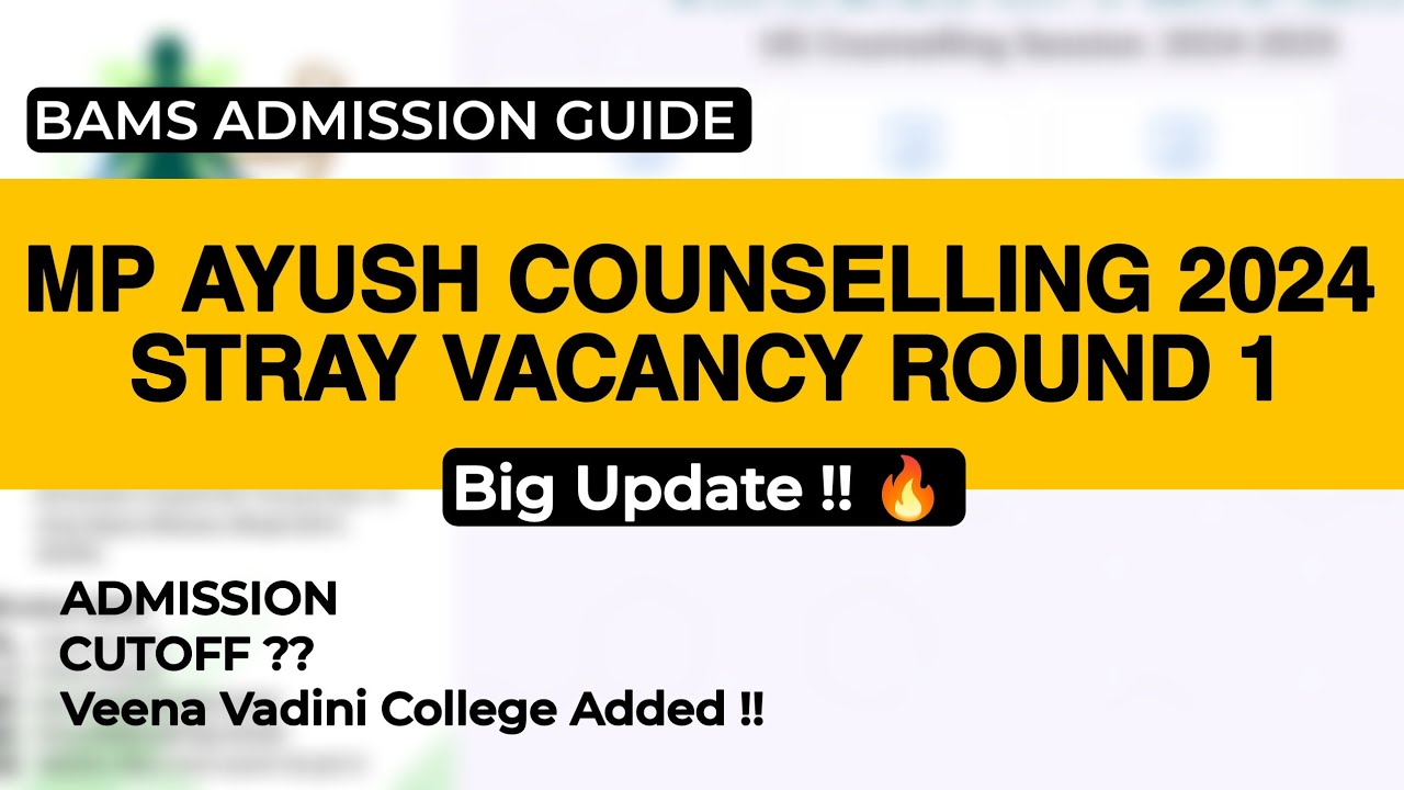 Stray vacancy round MP AYUSH COUNSELLING 2024 BIG UPDATE 🔥🔥| All ...