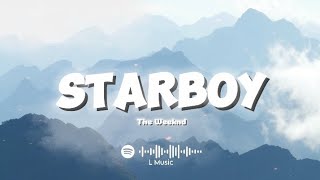 Starboy - The Weeknd (Lyrics)