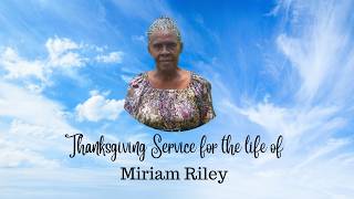 Thanksgiving Service For The Life Of Miriam Riley