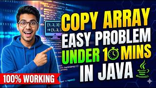Problem 23: How to solve Copy Array problem in java.