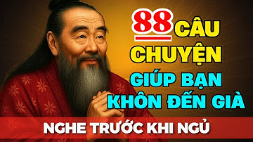 88 câu chuyện ngắn TRÍ TUỆ THÂM THÚY giúp bạn SỐNG KHÔN ĐẾN GIÀ | Tríết Lý Cuộc Sống