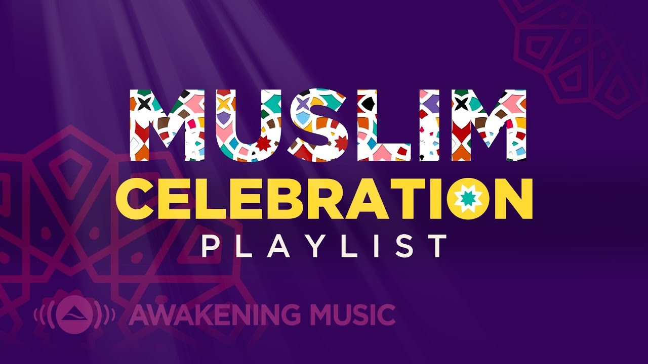 Awakening Music   Muslim Celebration