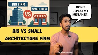 Big Firm vs Small Architecture Firm : Which Should You Choose in 2025?