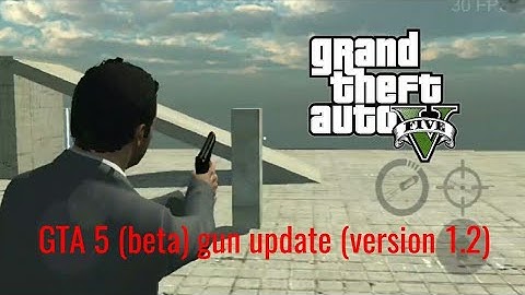 GTA 5 (beta) gun update, version 1.2