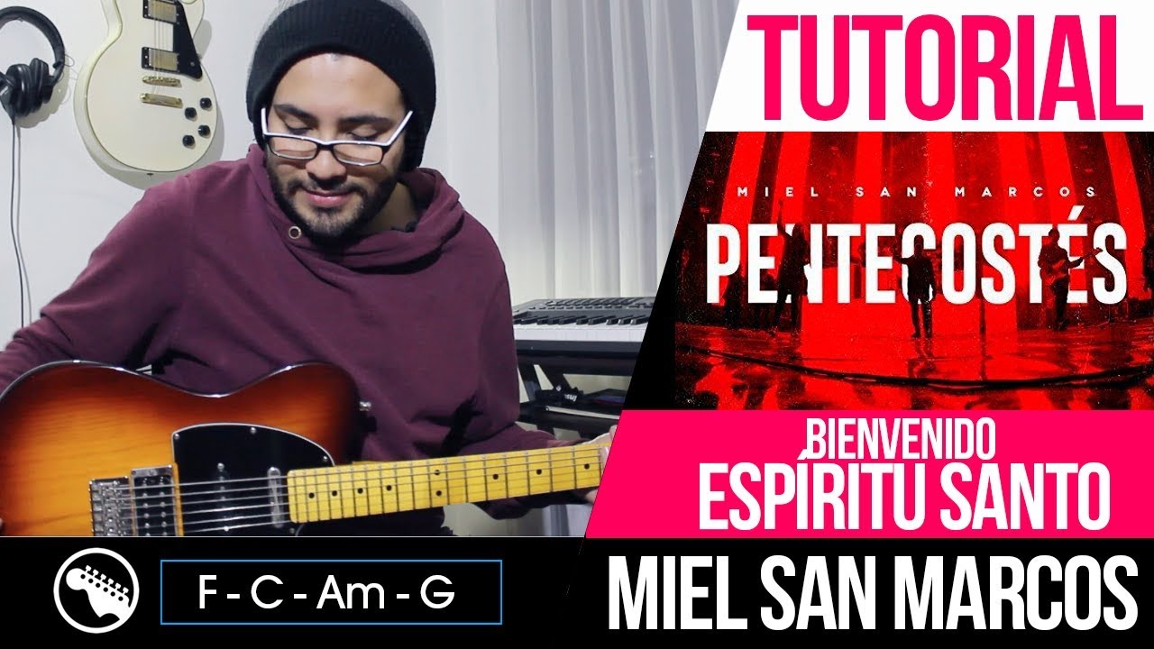 TUTORIAL | Bienvenido Espíritu Santo - Miel san marcos | Intro | Acordes |  Solo - YouTube