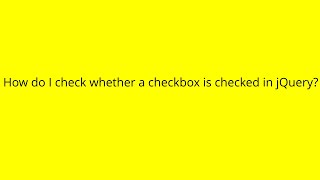 How do I check whether a checkbox is checked in jQuery