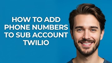 How to Add Phone Numbers to Sub Account Twilio - GUIDE!