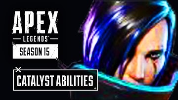 Apex Legends "Catalyst Abilities" - Season 15