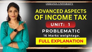 Aait Advanced Aspects Of Income Tax Unit - 1 Full Explanation O.u  