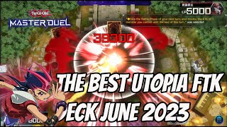 THE BEST UTOPIA FTK DECK JUNE 2023 !!  YU-GI-OH MASTER DUEL !!