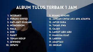 TULUS FULL ALBUM 1 JAM LEBIH - TULUS INTERAKSI