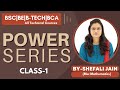 POWER SERIES PART 1  BSC | BE  |BTECH |BCA | ALL UNIVERSITY | ALL INDIA | BY SHEFALI JAIN