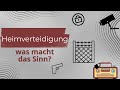 Heimverteidigung, welche Optionen gibt es und was macht Sinn?