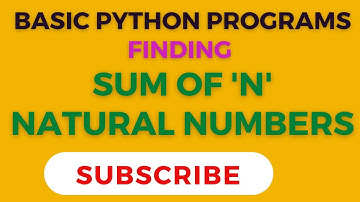 SUM OF NATURAL NUMBERS IN PYTHON | PYTHON PROGRAM | #python