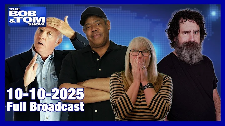 The Bob & Tom Show, October 10, 2025