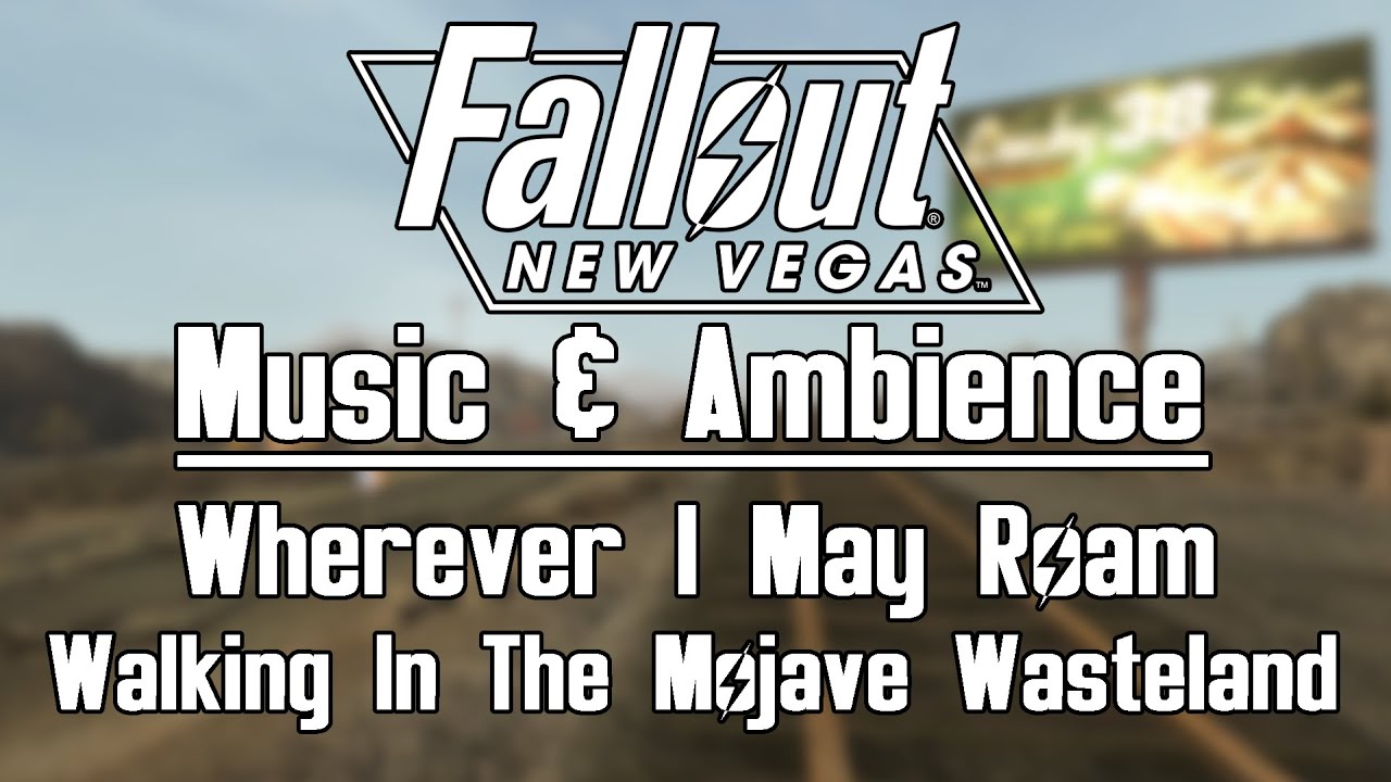 Wherever I May Roam | Walking In The Mojave Wasteland | Fallout New Vegas