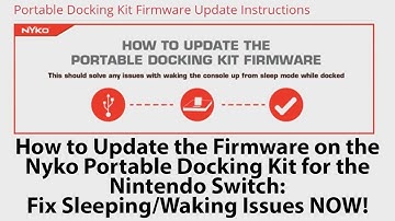 Firmware Update Easy Tutorial - Nyko Portable Dock for the Nintendo Switch: Fixes Sleep/Wake Issues