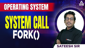 GATE Operating System | System call | fork() | GATE 2023 Preparation
