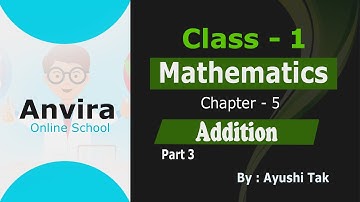 Class 1st | Mathematics | Chapter 5 Addition | Part 3 | By Ayushi Tak