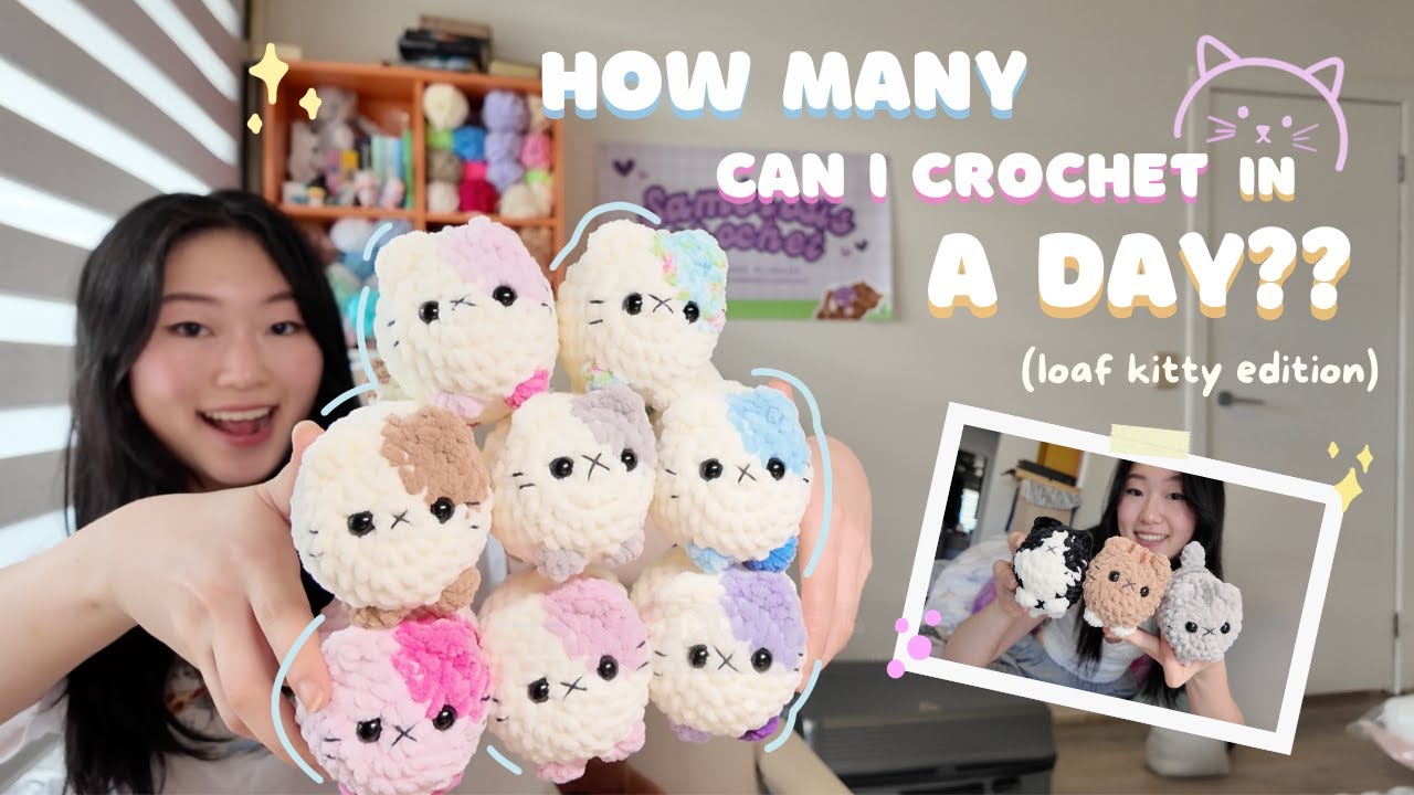 HOW MANY CAN I CROCHET IN A DAY?! (loaf kitty edition) 🐱 | Crochet ...