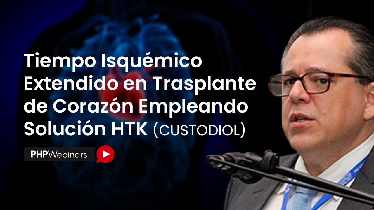 Tiempo Isquémico Extendido en Trasplante de Corazón Empleando Solución HTK (CUSTODIOL)